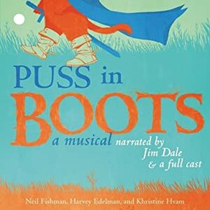 Puss in Boots: A Musical by John E Brady, Harvey Edelman, Full Cast, Jim Dale, Heredith Inglesby, Nick Sullivan, Khristine Hvam, Lisa Livesay, Neil Fishman, Brian Holden, Mark Aldrich, Johnny Heller, Meredith Ingelsby, Barrett Leddy, Lynn Norris, Al Fallick