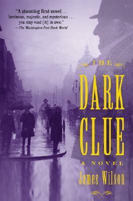 The Dark Clue by James Wilson