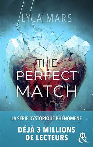 The perfect match  by Lyla Mars