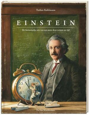 Einstein, De fantastische reis van een muis door ruimte en tijd by Torben Kuhlmann