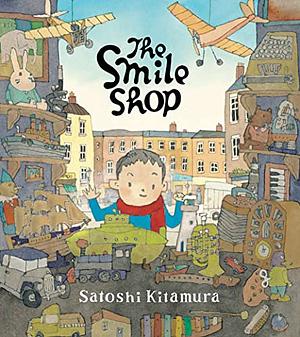 The Smile Shop by Satoshi Kitamura