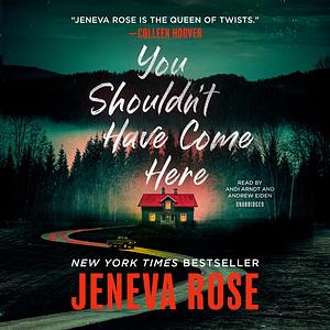 You Shouldn't Have Come Here by Jeneva Rose