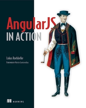 Angularjs in Action by Lukas Ruebbelke