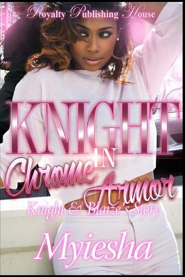 Knight & Blaize's Story by Myiesha