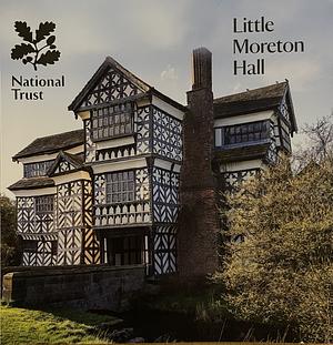 Little Moreton Hall by The National Trust