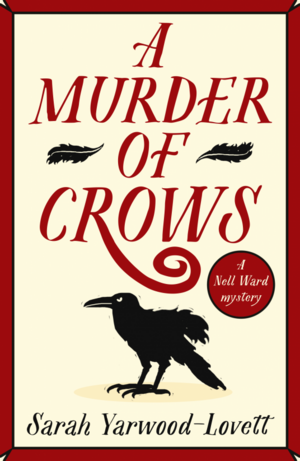 A Murder of Crows by Sarah Yarwood-Lovett