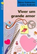 Para Viver um Grande Amor by Telma Guimarães Castro Andrade