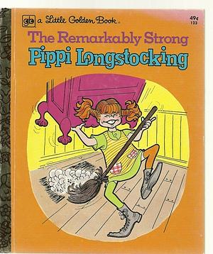 The Remarkably Strong Pippi Longstocking by Cecily Hogan, Astrid Lindgren