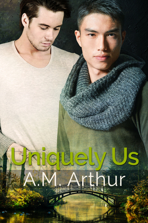 Uniquely Us by A.M. Arthur