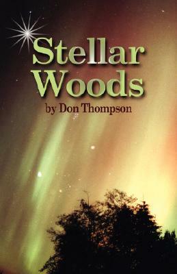 Stellar Woods by Don Thompson