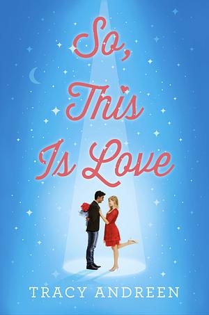 So, This Is Love by Tracy Andreen