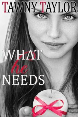 What He Needs by Tawny Taylor