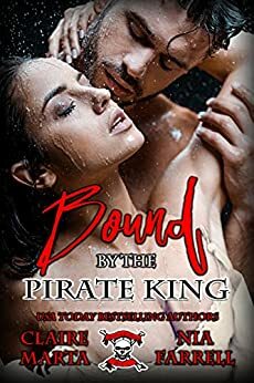Bound by the Pirate King by Nia Farrell, Claire Marta