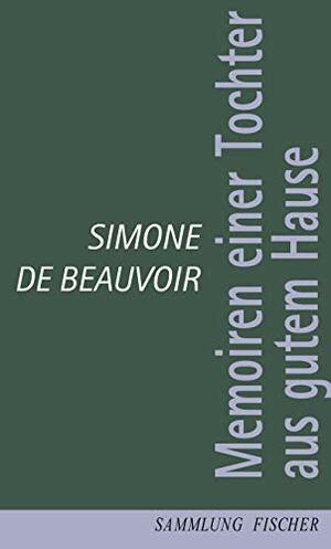 Memoiren einer Tochter aus gutem Hause by Simone de Beauvoir