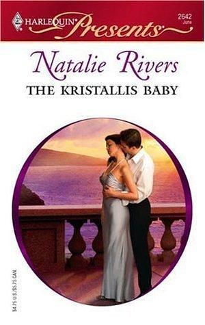 The Kristallis Baby: A Billionaire and Virgin Romance by Natalie Rivers, Natalie Rivers