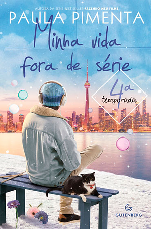 Minha vida fora de série: 4ª temporada by Paula Pimenta