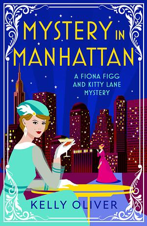 Mystery in Manhattan by Kelly Oliver