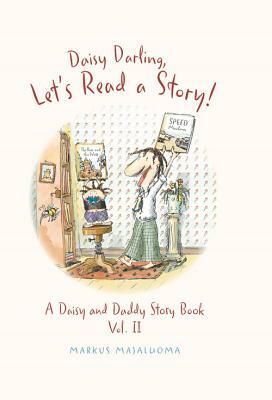 Daisy Darling, Let's Read a Story! by Markus Majaluoma