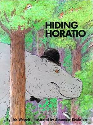 Hiding Horatio by J. Alison James, Udo Weigelt