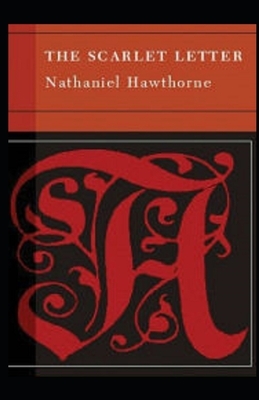 The Scarlet Letter Illustrated by Nathaniel Hawthorne