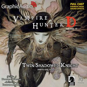 Vampire Hunter D Volume 13: Twin Shadowed Knight - Parts One and Two by Hideyuki Kikuchi