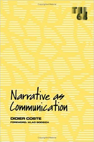 Narrative As Communication by Didier Coste