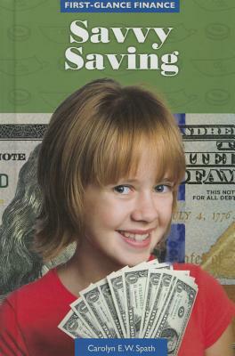 Savvy Saving by Carolyn E. W. Spath