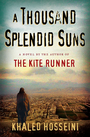 A Thousand Splendid Suns by Khaled Hosseini