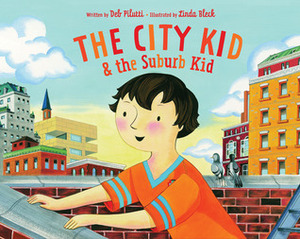 The City Kidthe Suburb Kid by Linda Bleck, Deb Pilutti