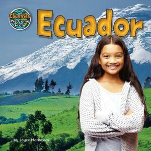 Ecuador by Joyce L. Markovics