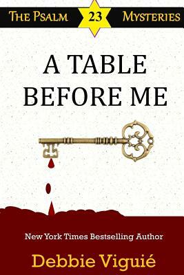 A Table Before Me by Debbie Viguie