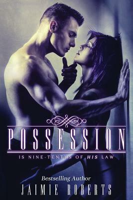 Possession by Jaimie Roberts, Kellie Dennis -. Book Cover Design