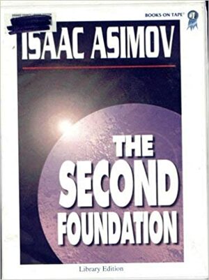 The Second Foundation by Isaac Asimov