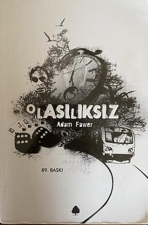 Olasılıksız by Adam Fawer, Ayşe Şirin Okyayuz Yener