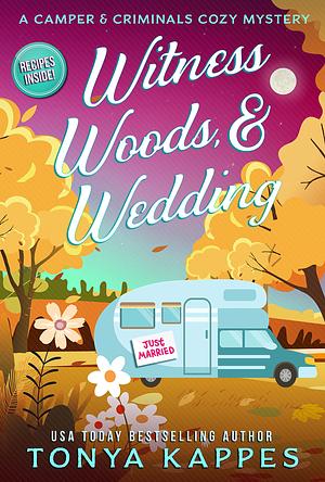 Witness, Woods, & Wedding by Tonya Kappes