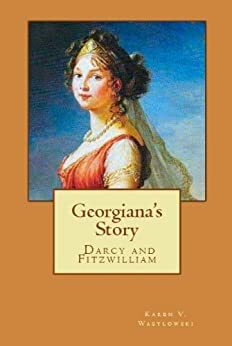 Georgiana's Story by Karen V. Wasylowski
