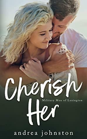 Cherish Her: A Single Mom Romance by Andrea Johnston