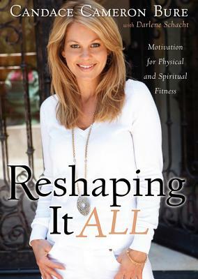 Reshaping It All: Motivation for Physical and Spiritual Fitness by 