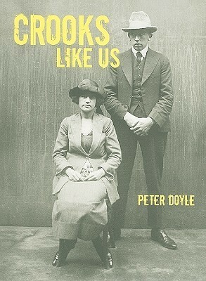 Crooks Like Us by Peter Doyle
