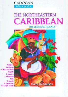 Caribbean: The Leeward Islands by James Henderson