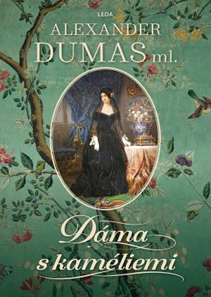 Dáma s kaméliemi by Alexandre Dumas Jr.