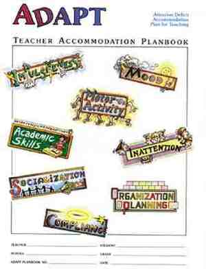 The Adapt Program Attention Deficit Accommodation Plan for Teaching: Teacher Planbook by PH. D. Parker, Harvey C. Parker