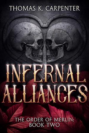 Infernal Alliances by Thomas K. Carpenter, Thomas K. Carpenter