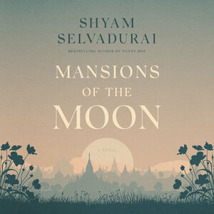 Mansions of the Moon by Shyam Selvadurai