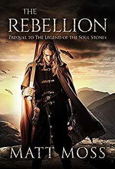 The Rebellion by Matt Moss