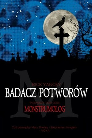 Badacz potworów by Rick Yancey, Stanisław Kroszczyński