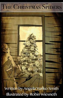 The Christmas Spiders by Angela Yuriko Smith