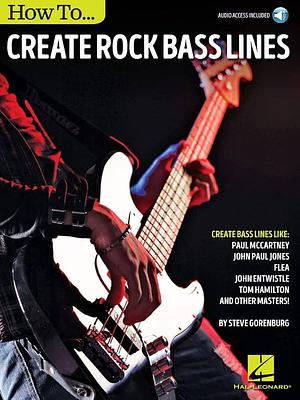 How To... Create Rock Bass Lines by Steve Gorenberg