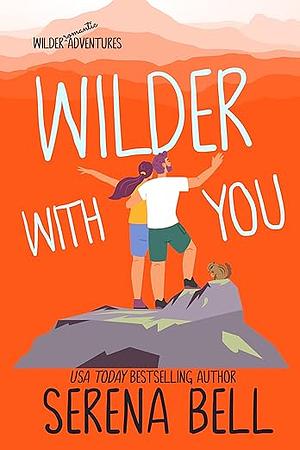 Wilder With You by Serena Bell