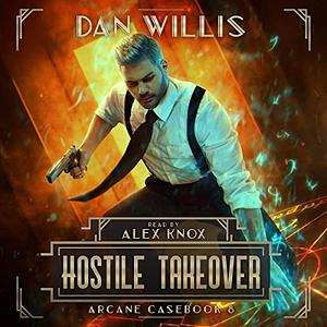 Hostile takeover  by Dan Willis